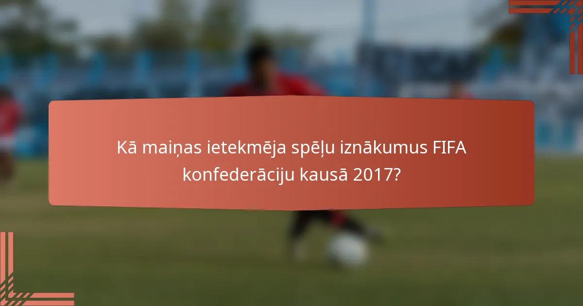 Kā maiņas ietekmēja spēļu iznākumus FIFA konfederāciju kausā 2017?